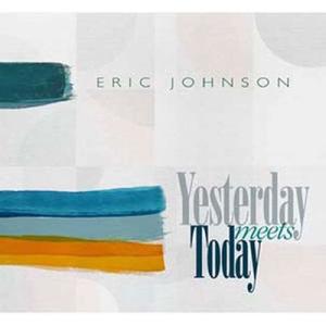 Eric Johnson Yesterday Meets Today Cassette