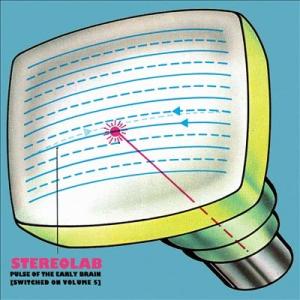 Stereolab Pulse of the Early Brain  CD