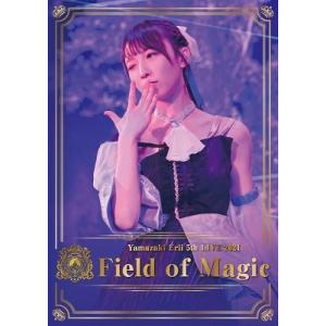 山崎エリイ 山崎エリイ 5th LIVE 2021 〜Field of Magic〜 Blu-ray...