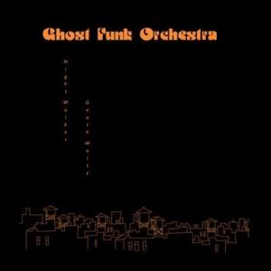 Ghost Funk Orchestra Night Walker/Death Waltz LP