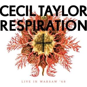 Cecil Taylor Respiration - Live In Warsaw '68 CD