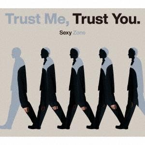 Sexy Zone Trust Me, Trust You. ［CD+DVD］＜初回限定盤A＞ 12cmCD
