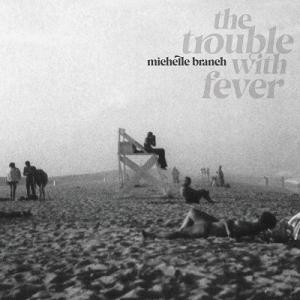 Michelle Branch The Trouble with Fever (Vinyl) LP