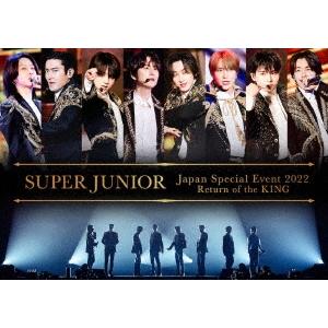 SUPER JUNIOR SUPER JUNIOR Japan Special Event 2022 〜Return of the KING Blu-ray Disc  特典あり