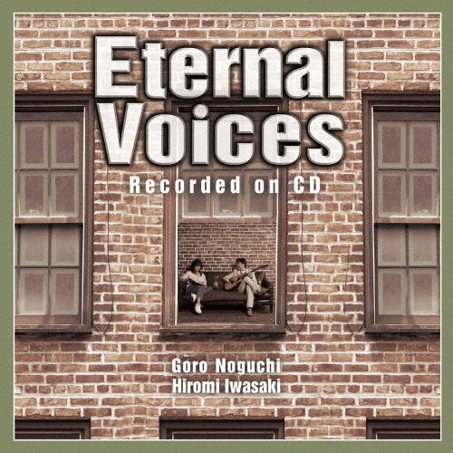野口五郎 Eternal Voices Recorded on CD ［CD+Blu-ray Dis...