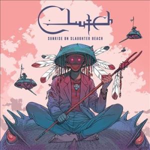 Clutch Sunrise on Slaughter Beach CD