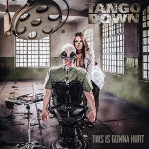Tango Down This Is Gonna Hurt CD