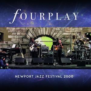 Fourplay Newport Jazz Festival 2000＜限定盤＞ CD