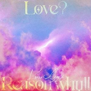 鈴木このみ Love? Reason why!! 12cmCD Single
