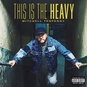 Mitchell Tenpenny This Is The Heavy CD