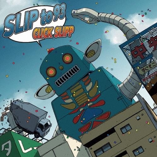 CLICK SLIPP SLIP to 93 CD