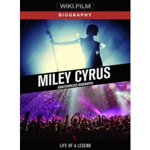 Miley Cyrus Miley Cyrus: Unauthorized Biography DV...