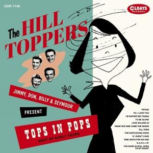 The Hilltoppers トップス・イン・ポップス : ベスト・オブ・アーリー・イヤーズ CD