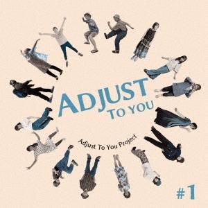 Adjust To You Project ADJUST TO YOU#1 CD