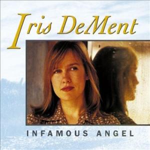 Iris DeMent Infamous Angel CD