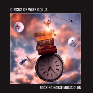 Rocking Horse Music Club Circus Of Wire Dolls CD