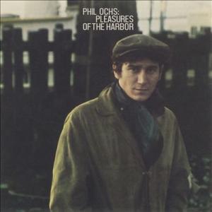 Phil Ochs Pleasures Of The Harbor CD