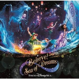 東京ディズニーシー 東京ディズニーシー ビリーヴ!〜シー・オブ・ドリームス〜 CD｜tower