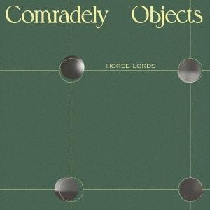 Horse Lords Comradely Objects CD