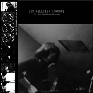 裸のラリーズ (Les Rallizes Denudes) &apos;67-&apos;69 STUDIO et LI...