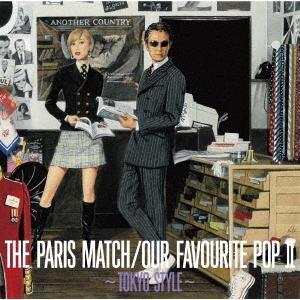 paris match Our Favourite Pop II 〜Tokyo Style〜 CD