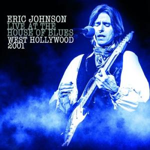 Eric Johnson Live At The House Of Blues West Holly Wood 2001 CD