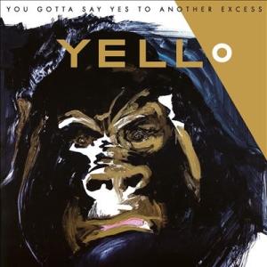 Yello You Gotta Say Yes to Another Excess  LP