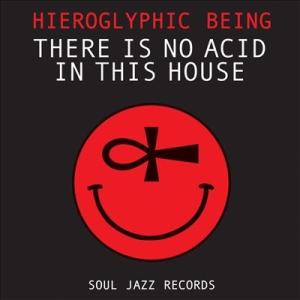 Hieroglyphic Being There Is No Acid in This House LP