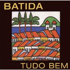 Batida (Latin) トゥドゥ・ベン＜完全限定生産盤＞ CD