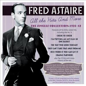 Fred Astaire Fred Astaire - All The Hits And More:...