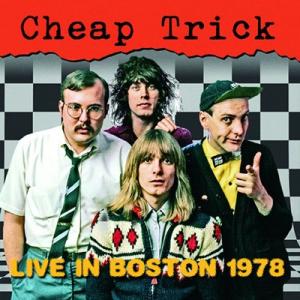 Cheap Trick Live In Boston 1978 CD