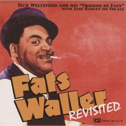 Dick Wellstood ファッツ・ウォーラー・リヴィジテッド＜期間限定価格盤＞ CD