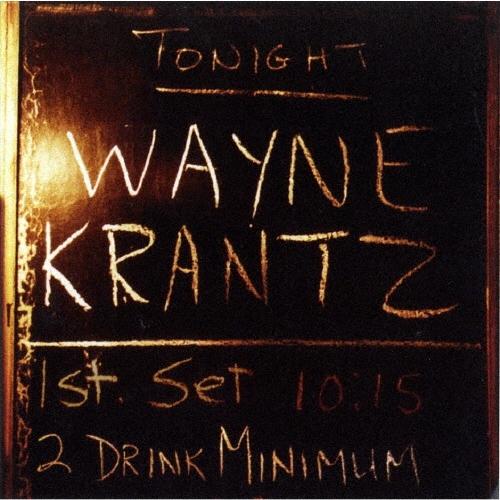 Wayne Krantz 2ドリンク・ミニマム＜期間限定価格盤＞ CD ※特典あり