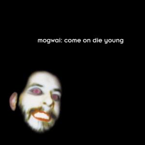 Mogwai Come On Die Young＜限定盤/White Vinyl＞ LP