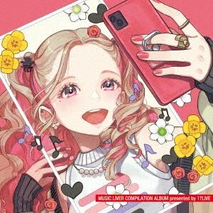 Various Artists MUSIC LIVER COMPILATION ALBUM presented by 17LIVE CD  特典あり