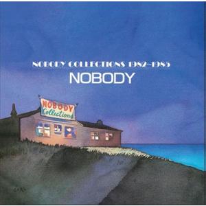 NOBODY NOBODY COLLECTIONS 1982〜1985 &lt;2023 EDITION&gt;...