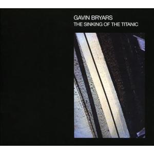 Gavin Bryars The Sinking Of The Titanic CD