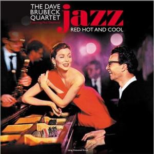 The Dave Brubeck Quartet Jazz: Red Hot and Cool＜Co...
