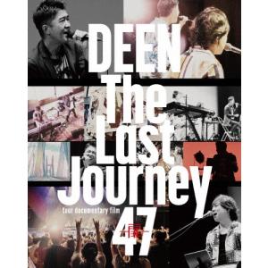 DEEN The Last Journey 47 〜扉〜 -tour documentary film-  Blu-ray Disc  特典あり