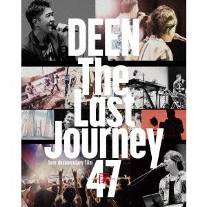 DEEN The Last Journey 47 〜扉〜 -tour documentary fil...
