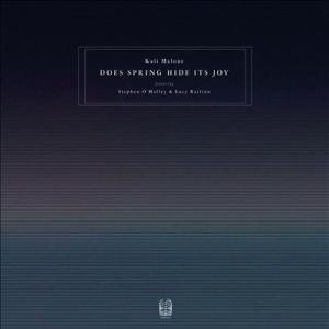 Kali Malone Does Spring Hide It's Joy CD