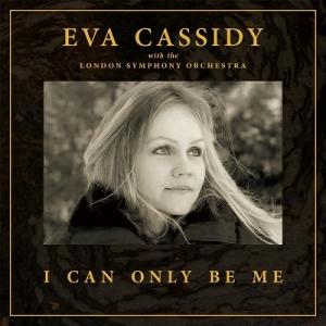 Eva Cassidy I Can Only Be Me (Deluxe Hardback Edit...