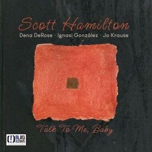 Scott Hamilton Talk To Me, Baby CD