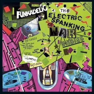 Funkadelic The Electric Spanking Of War Babies＜限定盤...