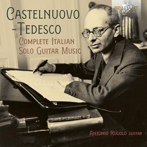 アントニオ ルゴロ カステルヌオーヴォ=テデスコ: イタリアの独奏ギターのための作品全集 CD