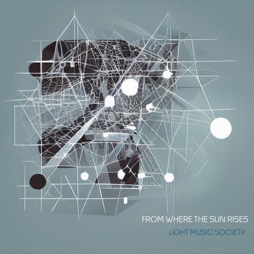 LIGHT MUSIC SOCIETY FROM WHERE THE SUN RISES CD