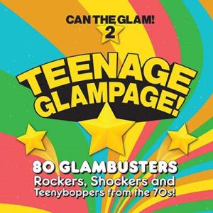 Various Artists Teenage Glampage - Can The Glam 2 ...