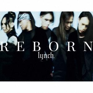 lynch. REBORN＜通常盤＞ CD