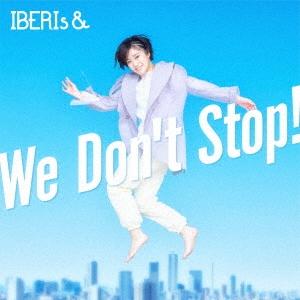 IBERIs&amp; We Don&apos;t Stop!＜Hinano Solo ver.＞ 12cmCD Si...