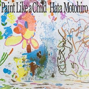 秦基博 Paint Like a Child ［CD+Blu-ray Disc］＜初回限定盤＞ CD